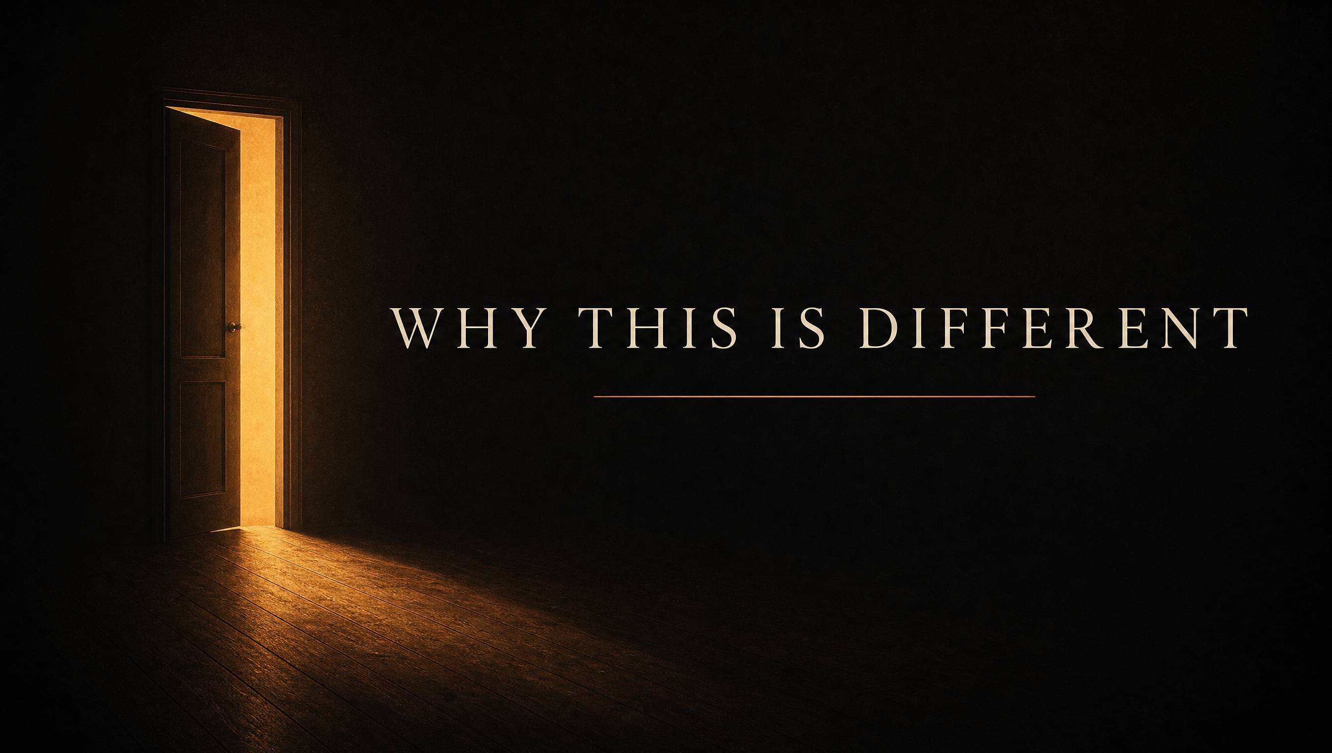 Why This Is Different